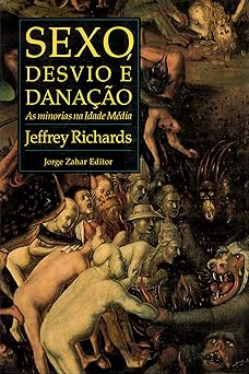 Sexo, desvio e danacao as mino Jeffrey Richards